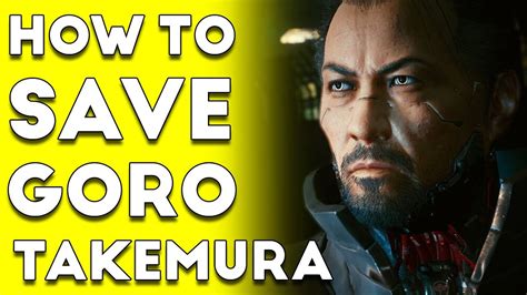 should i save takemura|how to save goro cyberpunk.